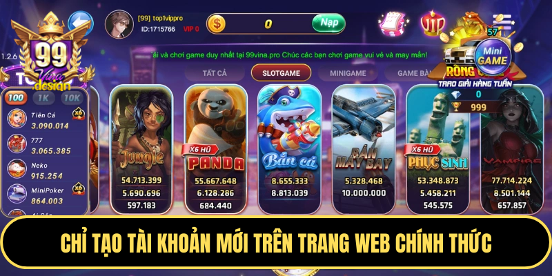 Chỉ tạo tài khoản mới trên trang web chính thức