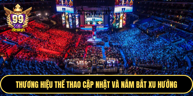 Thương hiệu thể thao cập nhật và nắm bắt xu hướng