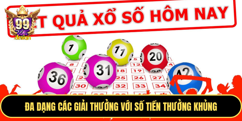 Đa dạng các giải thưởng với số tiền thưởng khủng