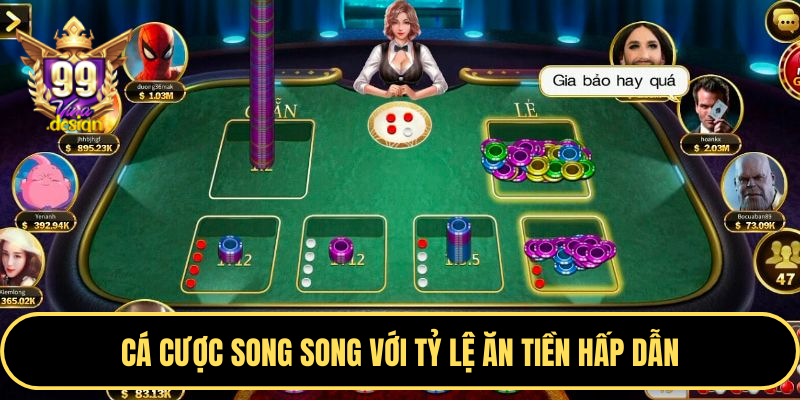 Cá cược song song với tỷ lệ ăn tiền hấp dẫn